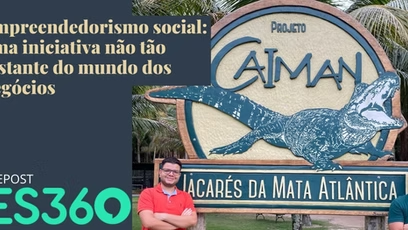 Repost -Portal ES360: Empreendedorismo social: uma iniciativa não tão distante do mundo dos negócios