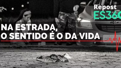 Repost – Portal ES360: Na estrada, o sentido é o da vida!