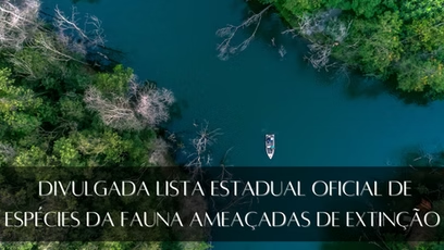 Lista Estadual de Espécies Ameaçadas de Extinção é Oficialmente Lançada